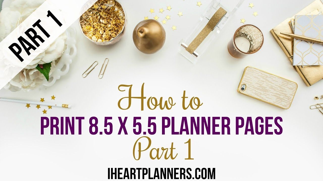 How To Print 8 55 5 Planner Pages I Heart Planners