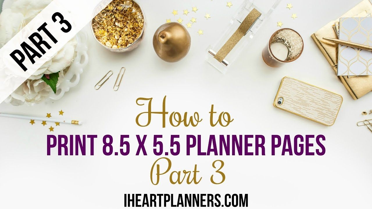 How To Print 8 55 5 Planner Pages Part 3