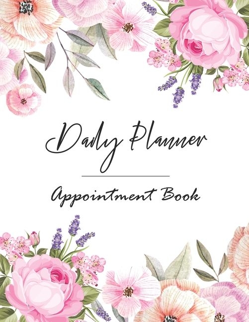 Daily Planner Appointment Book: Appointment Book 15 Minute