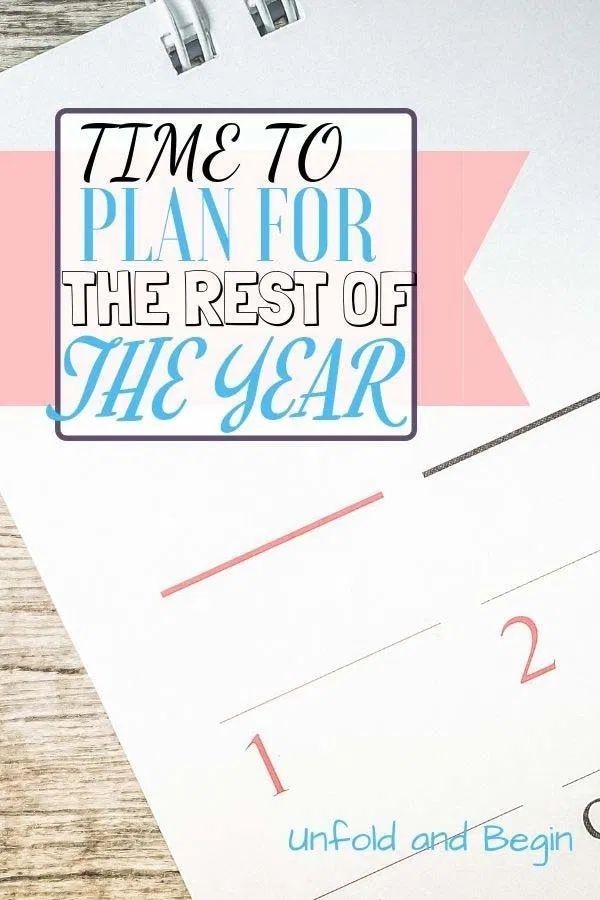 it&#039;s time to plan now for the rest of the year | how to