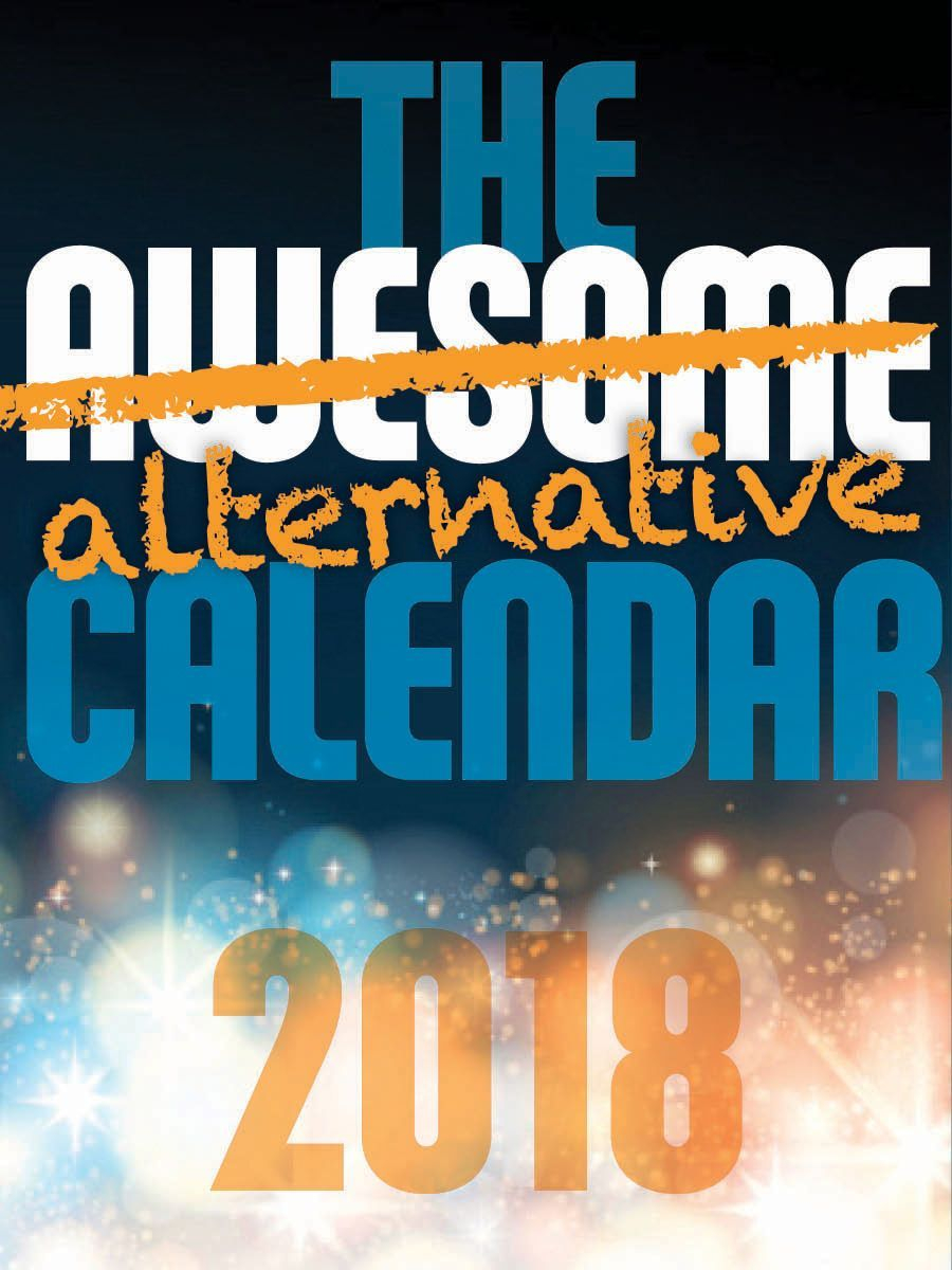 Have An Awesome 2018! Our Desk Calendar Is Designed To Be