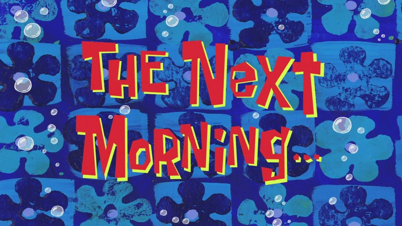 The Next Morning | Spongebob Time Card #115 Youtube